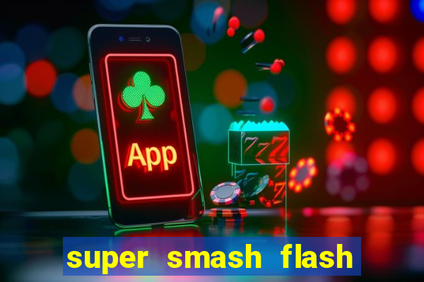 super smash flash 2 jogos